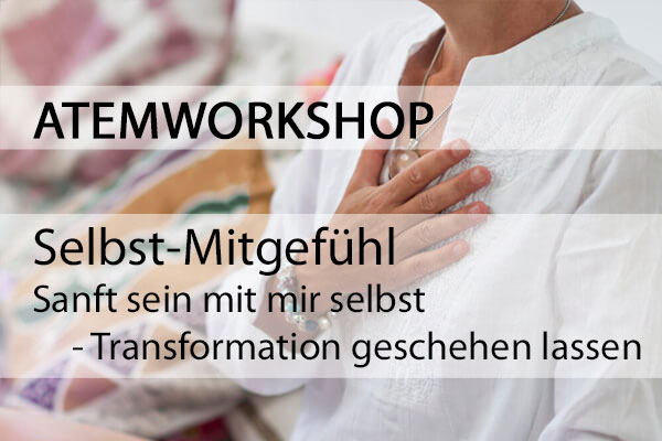 ATEMWORKSHOP: Selbst-Mitgefühl